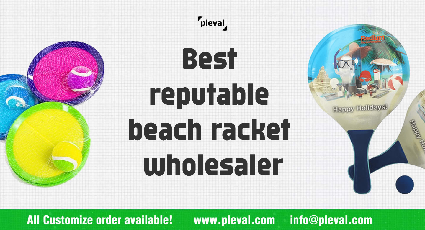 Best reputable beach racket wholesaler (pleval.倍乐活)