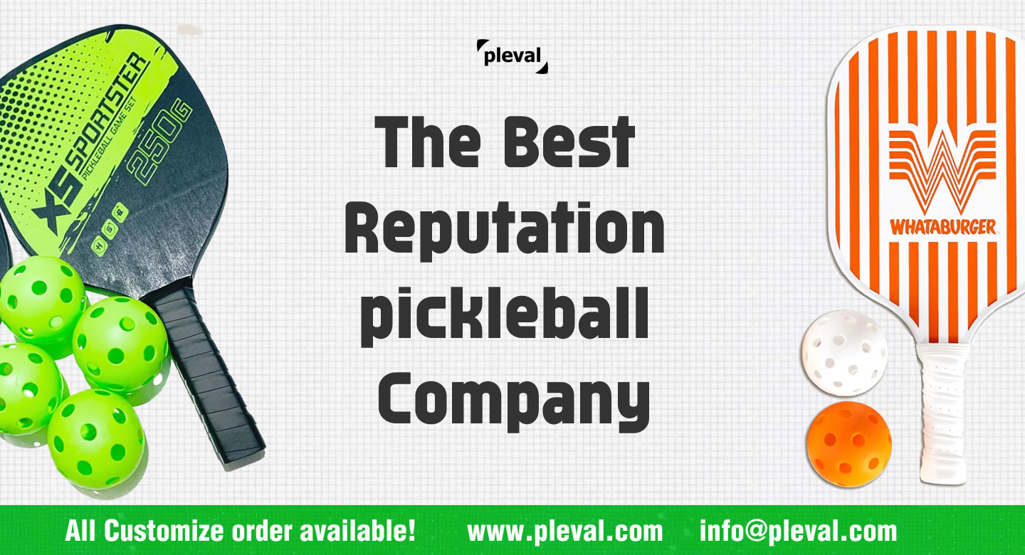 The Best Reputation pickleball Company(pleval.倍乐活)