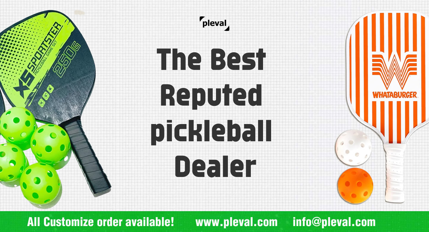 The Best Reputed pickleball Dealer (pleval.倍乐活)